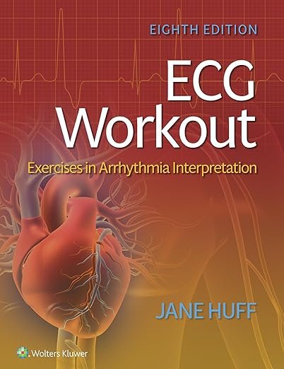 ECG Workout: Exercises in Arrhythmia Interpretation 8e PDF