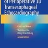 Atlas of Perioperative 3D Transesophageal Echocardiography: Cases and Videos 2E PDF