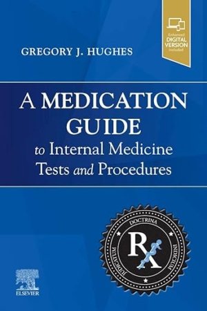 A Medication Guide to Internal Medicine Tests and Procedures – 1E PDF