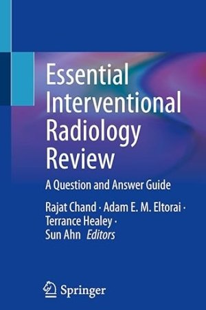Essential Interventional Radiology Review: A Question and Answer Guide PDF