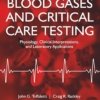 Blood Gases and Critical Care Testing: Physiology, Clinical Interpretations, and Laboratory Applications 3E PDF