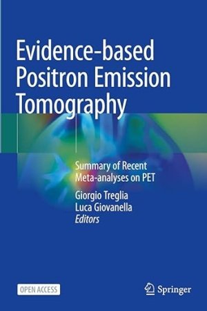 Evidence-based Positron Emission Tomography: Summary of Recent Meta-analyses on PET PDF