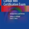 Cardiac MRI Certification Exam: 150 Questions and Review PDF
