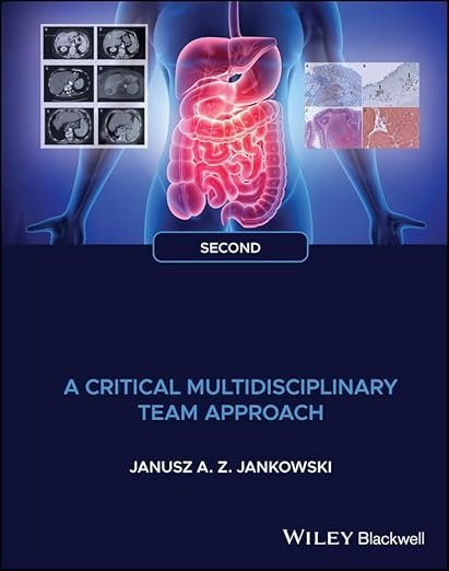 Gastrointestinal Oncology: A Critical Multidisciplinary Team Approach 2E PDF