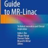 A Practical Guide to MR-Linac: Technical Innovation and Clinical Implication PDF