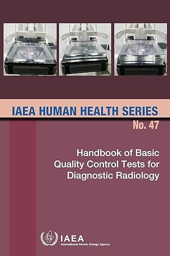 Handbook of Basic Quality Control Tests for Diagnostic Radiology (IAEA Human Health Series 47) PDF