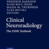 Clinical Neuroradiology: The ESNR Textbook PDF