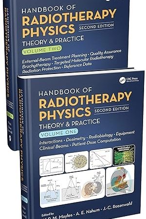 Handbook of Radiotherapy Physics: Theory and Practice, Two Volume Set 2E PDF