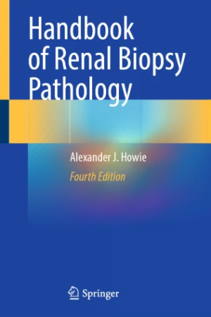 Handbook of Renal Biopsy Pathology 4E PDF