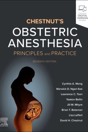 Chestnut's Obstetric Anesthesia 7E