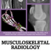 Musculoskeletal Radiology An Ultimate Guide to Passing the Final FRCR