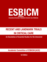 Recent and Landmarks Trials in Critical Care